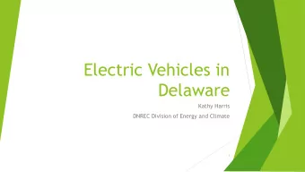Electric Vehicles in  Delaware  Kathy Harris  DNREC Division of Energy and Climate  1  Outline