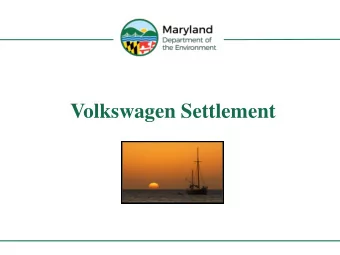 Volkswagen Settlement  Background  From 2009 thru 2015 Volkswagen sold 2.0 and  3.0 liter diesel