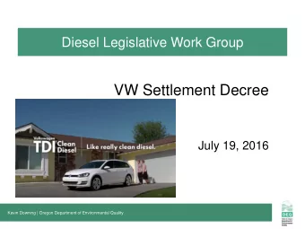 VW Settlement Decree  July 19, 2016  Kevin Downing | Oregon Department of Environmental Quality
