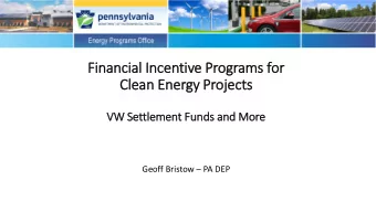 Cle  lean Energy Projects  VW Settlement Funds and More Geoff Bristow  PA DEP  To be Discussed