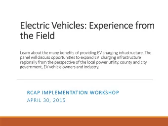 Electric  Elec  tric V  Vehic  ehicles: Ex  les: Experienc  perience fr  e from   m
