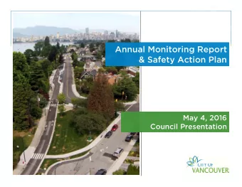 Annual Monitoring Report  &amp; Safety Action Plan  May 4, 2016  Council Presentation  Presentation