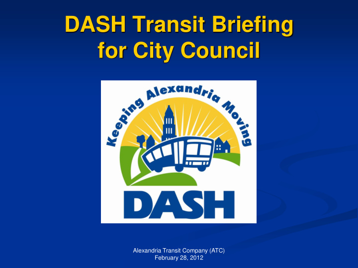dash transit briefing