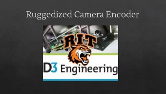 Ruggedized Camera Encoder  Agenda  Team Introduction    Code of Ethics    Project Background
