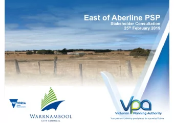 East of Aberline PSP  Stakeholder Consultation 25 th February 2019  Victorian Planning Authority