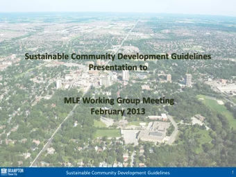MLF Working Group Meeting  February 2013  1  Sustainable Community Development Guidelines  1 Why