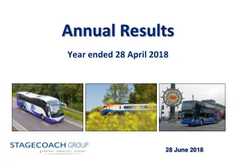 Annual Results  Year ended 28 April 2018  28 June 2018  2  Cautionary statement  This document is