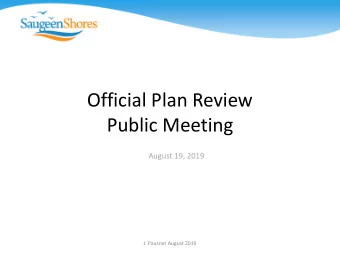 Official Plan Review  Public Meeting  August 19, 2019  J. Pausner August 2019 o Introduction o