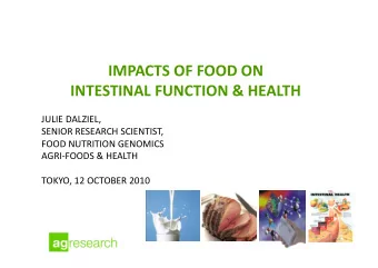 IMPACTS  OF  FOOD  ON      INTESTINAL  FUNCTION  &amp;  HEALTH    JULIE