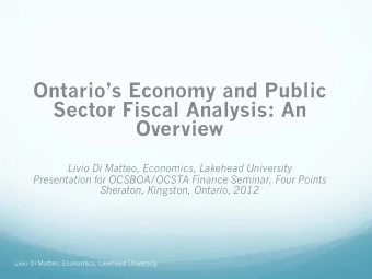 Sector Fiscal Analysis: An  Overview  Livio Di Matteo, Economics, Lakehead University  Presentation