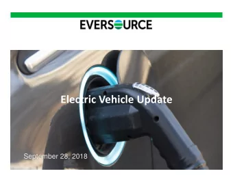 Electric Vehicle Update  September 28, 2018  Electric vehicles have reached an inflection  point