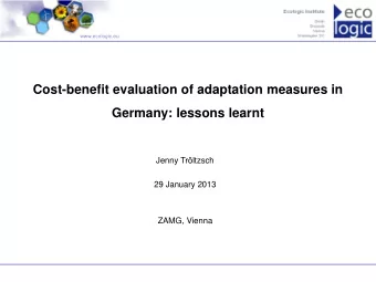 Cost-benefit evaluation of adaptation measures in  Germany: lessons learnt  Jenny Trltzsch  29