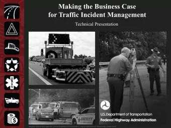 Making the Business Case  for Traffic Incident Management  Technical Presentation  1  Sources