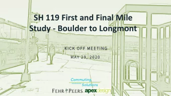 SH 119 First and Final Mile  Study - Boulder to Longmont  K I C  I CK  O F F  M  F F  M E E T I  T