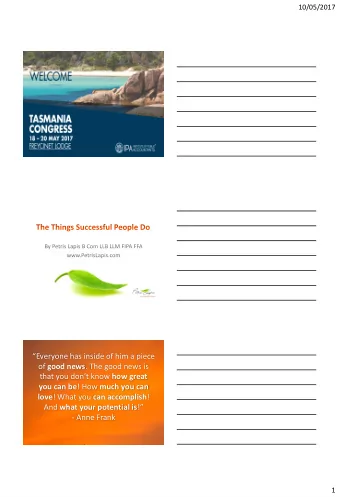 Everyone has inside of him a piece of good news . The good news is that you dont know how