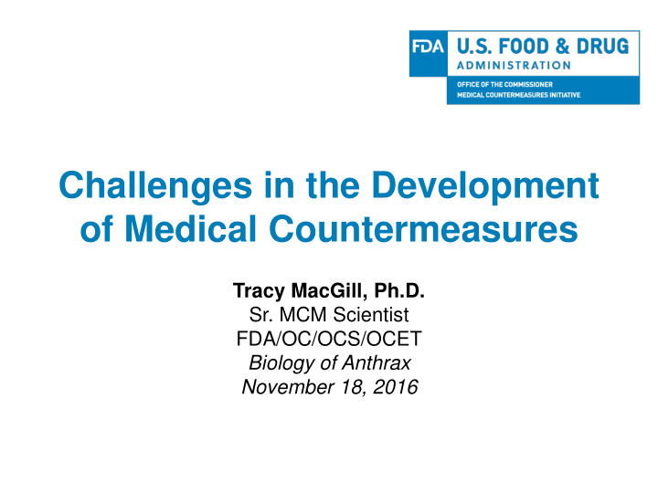 challenges in the development of medical countermeasures