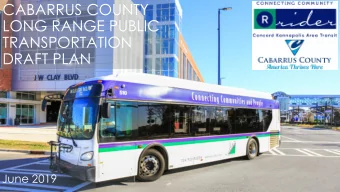 CABARRUS COUNTY  LONG RANGE PUBLIC  TRANSPORTATION  DRAFT PLAN  June 2019  WHY THIS PLAN, AND WHY