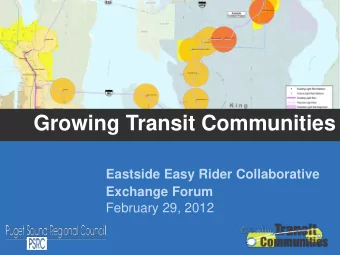 Growing Transit Communities  Eastside Easy Rider Collaborative  Exchange Forum  February 29, 2012