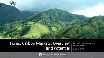 and Potential  April 3, 2019 Kelley Hamrick, Manager, FT  s Ecosystem Marketplace Kelley is