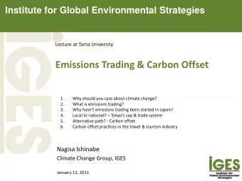 Emissions Trading &amp; Carbon Offset  1.  Why should you care about climate change?  2.  What is