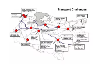 Transport Challenges  Deliver 50,000 jobs and  25,000 homes at Ebbsfleet  and Eastern Quarry