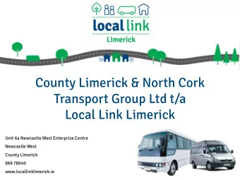 County Limerick &amp; North Cork  Transport Group Ltd t/a  Local Link Limerick  Unit 6a Newcastle