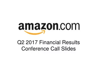 Q2 2017 Financial Results  Conference Call Slides  This presentation may contain forward-looking