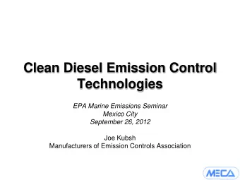 Technologies  EPA Marine Emissions Seminar  Mexico City  September 26, 2012  Joe Kubsh