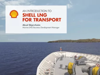 SHELL LNG FOR TRANSPORT  Aksel Skjervheim  Marine LNG Business Development Manager  DEFINITIONS AND