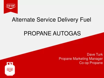 Alternate Service Delivery Fuel  PROPANE AUTOGAS  Dave Turk  Propane Marketing Manager  Co-op