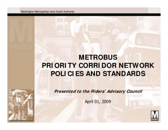 METROBUS  METROBUS  PRI ORI TY CORRI DOR NETWORK  POLI CI ES AND STANDARDS  POLI CI ES AND