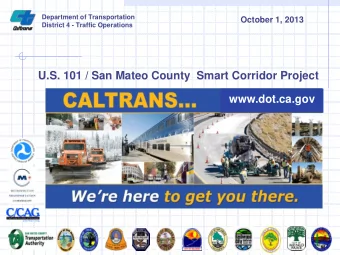 U.S. 101 / San Mateo County  Smart Corridor Project  www.dot.ca.gov  California Department of