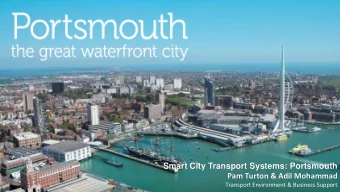 Smart City Transport Systems: Portsmouth  Pam Turton &amp; Adil Mohammad  Transport Environment