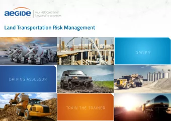 Land Transportation Risk Management  DRIVER  DRIVING ASSESSOR  TRAIN THE TRAINER  AEGIDE