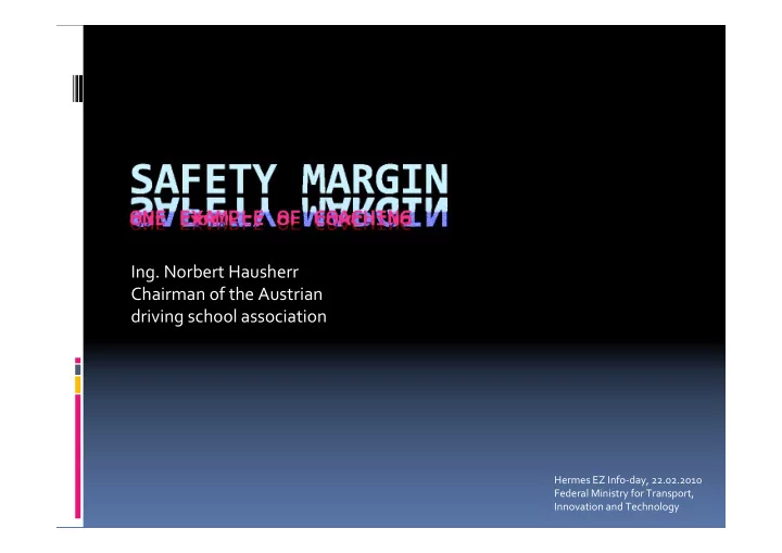 ing norbert hausherr chairman of the austrian driving