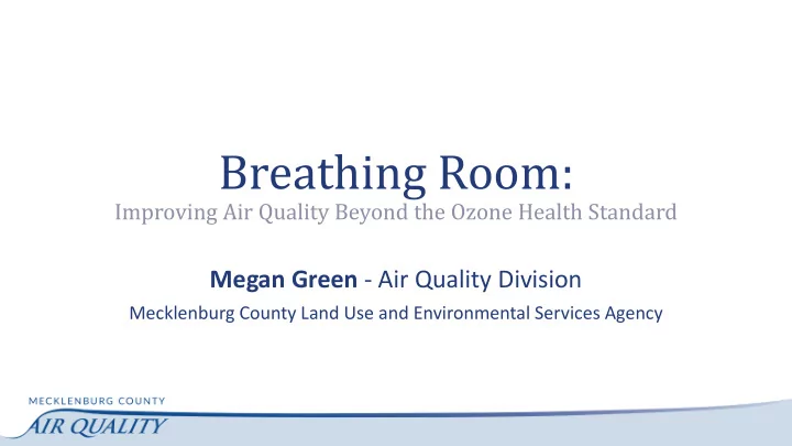 breathing room