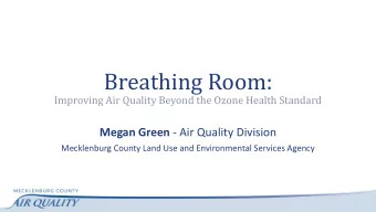 Breathing Room:  Improving Air Quality Beyond the Ozone Health Standard Megan Green - Air Quality