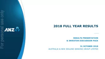 For personal use only  2018 FULL YEAR RESULTS  RESULTS PRESENTATION  &amp; INVESTOR DISCUSSION PACK