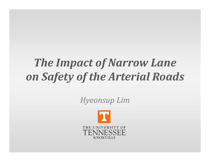 the impact of narrow lane on safety of the arterial roads