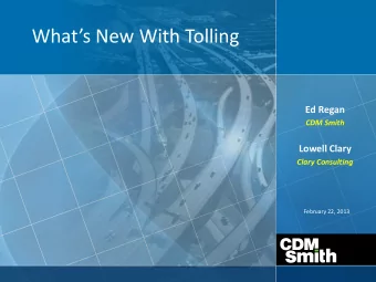 Whats New With Tolling  Ed Regan  CDM Smith  Lowell Clary  Clary Consulting  February 22, 2013