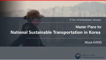 National Sustainable Transportation in Korea  Wook KANG  2  After Reduction  Reduction Target  (Mt,