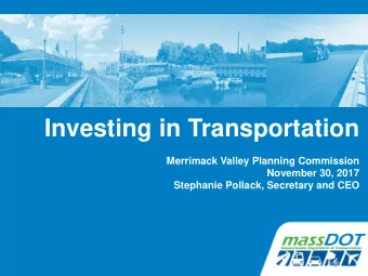 Investing in Transportation  Merrimack Valley Planning Commission  November 30, 2017  Stephanie