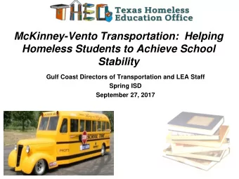 McKinney-Vento Transportation:  Helping  Homeless Students to Achieve School  Stability  Gulf Coast