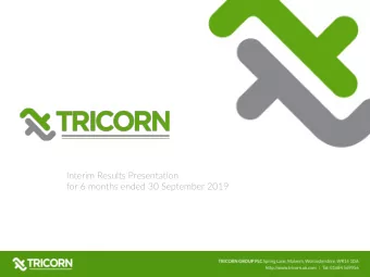Interim Results Presentation  for 6 months ended 30 September 2019  2  Introduction  Tricorn