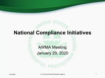 National Compliance Initiatives  AWMA Meeting  January 29, 2020  1  U.S. Environmental Protection
