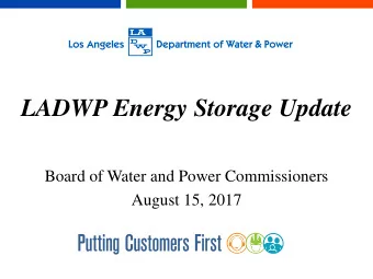 LADWP Energy Storage Update  Board of Water and Power Commissioners  August 15, 2017  Energy