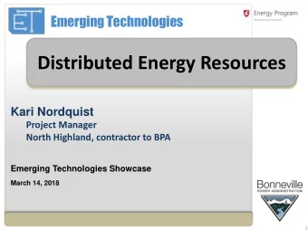 Distributed Energy Resources  Kari Nordquist  Project Manager  North Highland, contractor to BPA