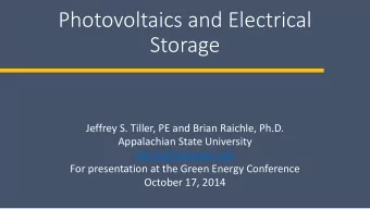 Photovoltaics and Electrical  Storage  Jeffrey S. Tiller, PE and Brian Raichle, Ph.D.  Appalachian