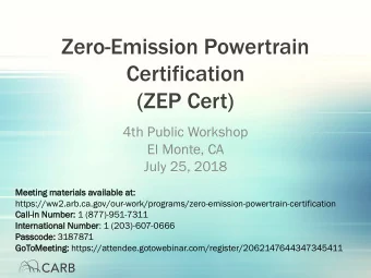 Zero-Emission Powertrain  Certification  (ZEP Cert)  4th Public Workshop  El Monte, CA  July 25,