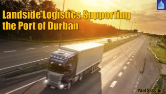 1  Contents  1. Port of Durban 2. Regionalisation &amp; eThekwinis Supply Chain Networks  3.